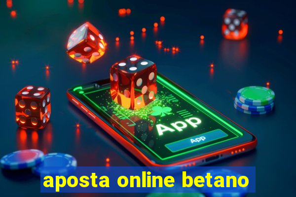 aposta online betano