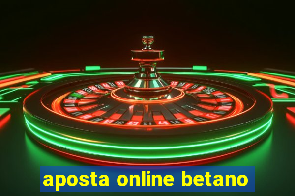 aposta online betano