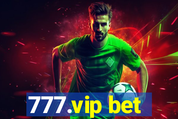 777.vip bet