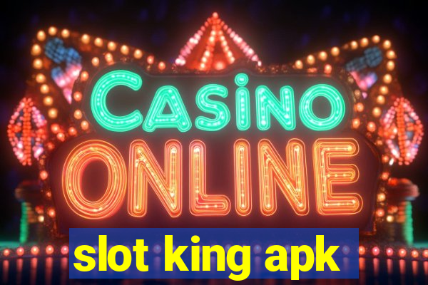 slot king apk