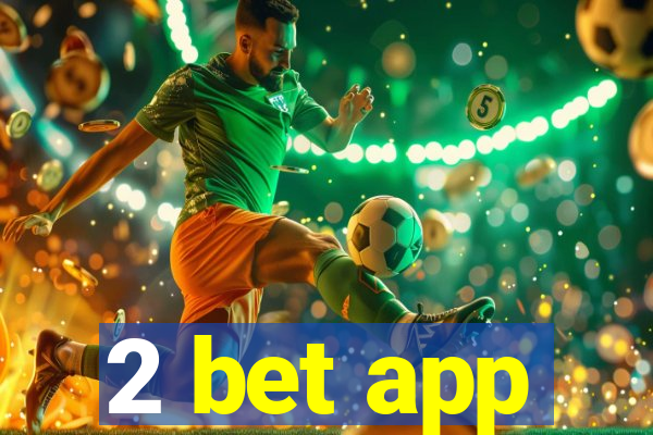 2 bet app