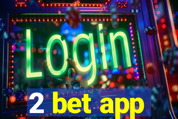 2 bet app