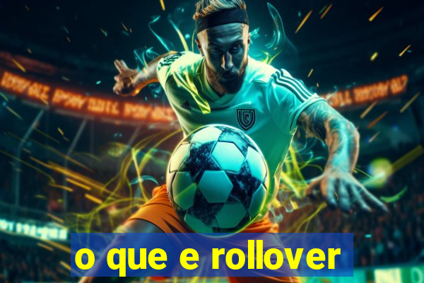 o que e rollover