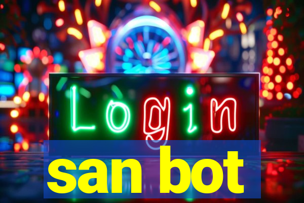 san bot