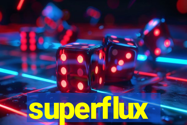 superflux