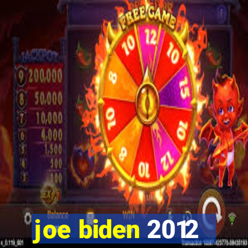 joe biden 2012