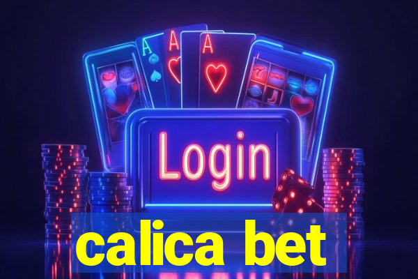 calica bet