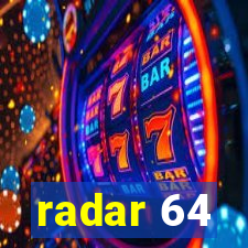 radar 64