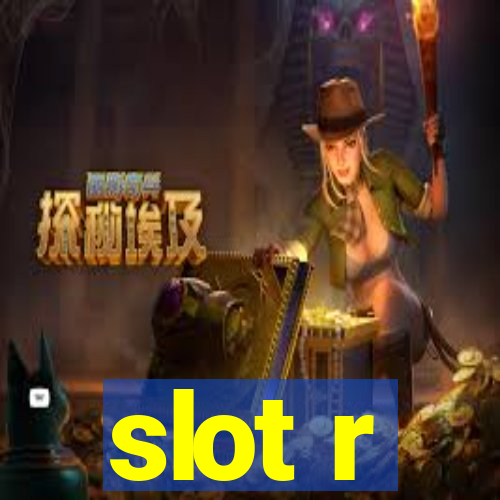 slot r