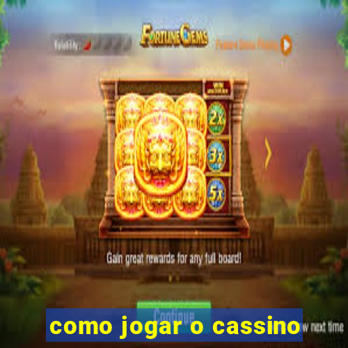 como jogar o cassino