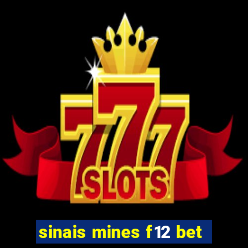 sinais mines f12 bet