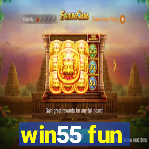 win55 fun