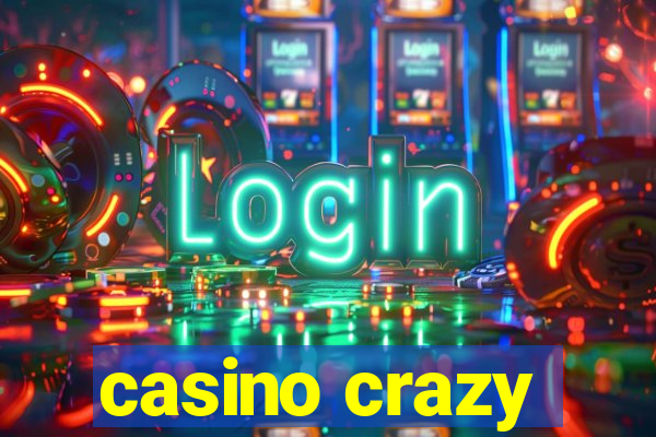 casino crazy