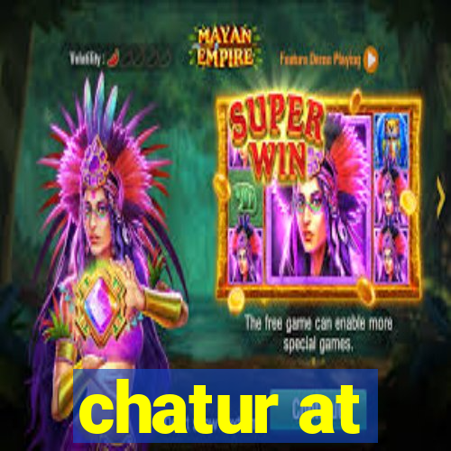 chatur at