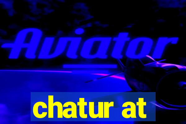 chatur at