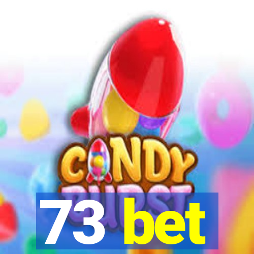 73 bet