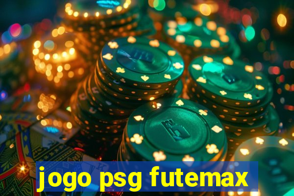 jogo psg futemax