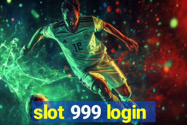 slot 999 login