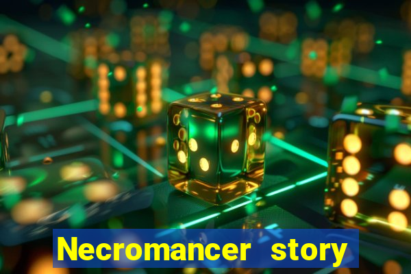 Necromancer story mod apk (unlimited skill points