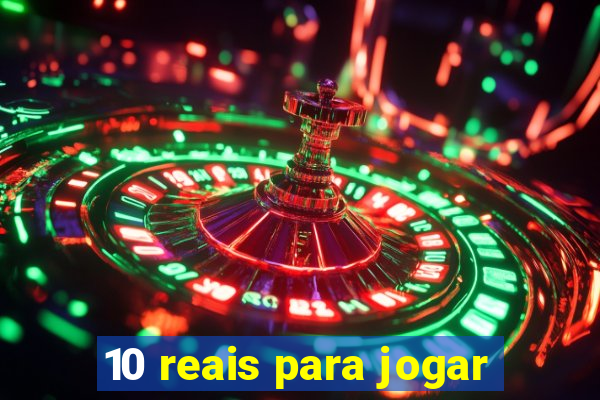 10 reais para jogar