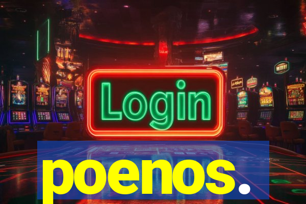 poenos.