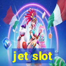 jet slot