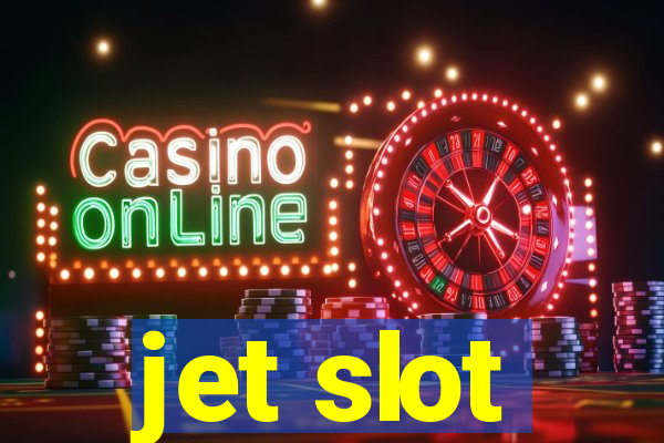 jet slot