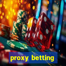 proxy betting