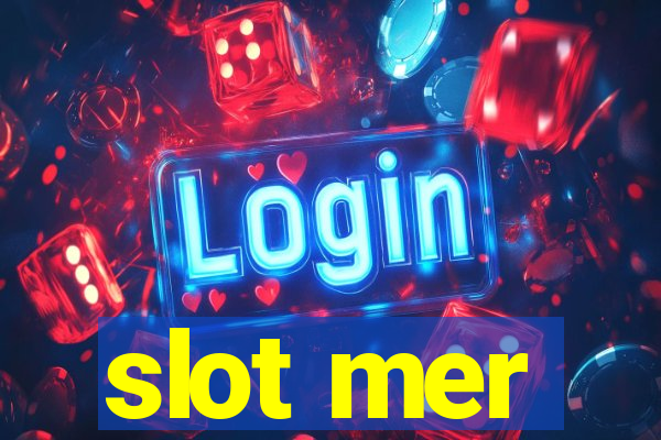 slot mer