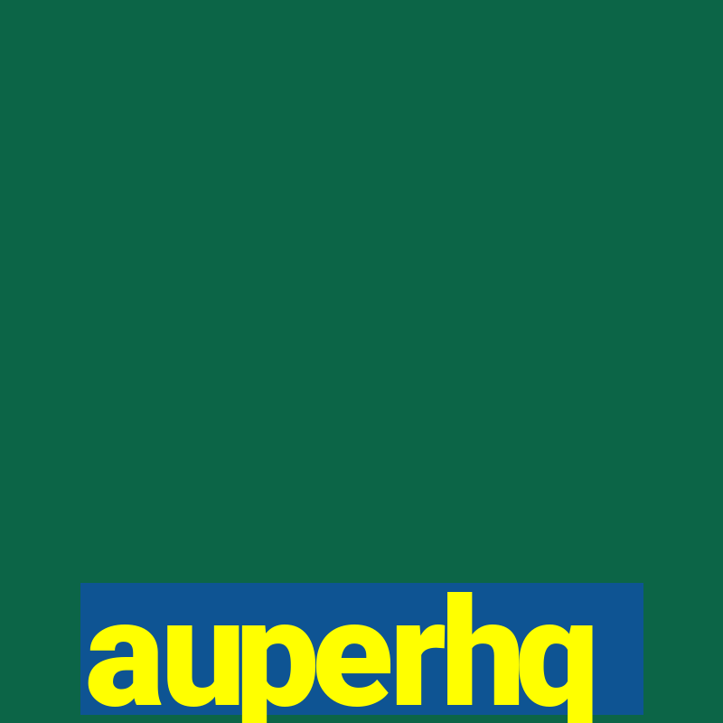 auperhq