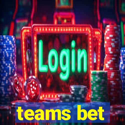 teams bet