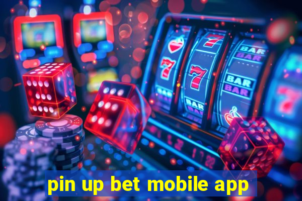 pin up bet mobile app