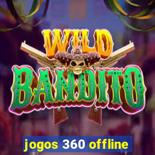 jogos 360 offline