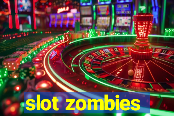 slot zombies