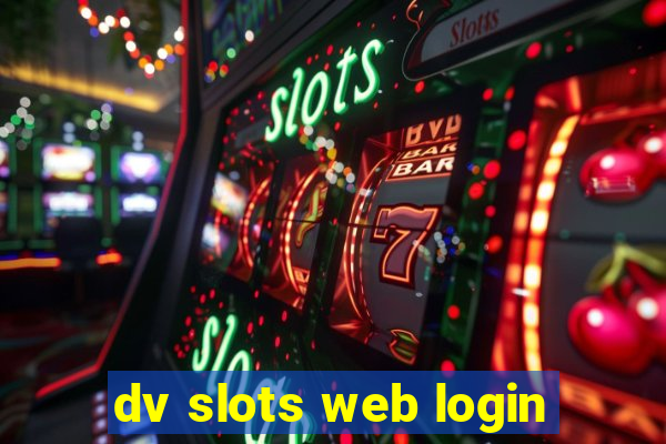 dv slots web login