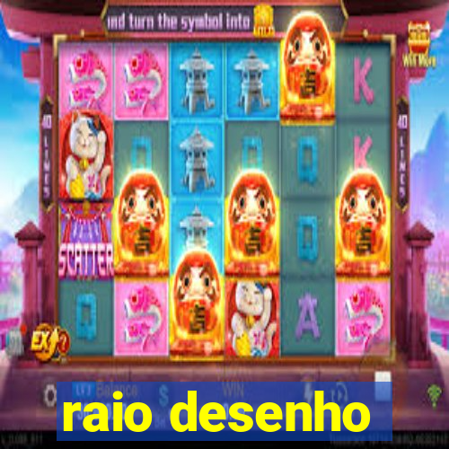 raio desenho