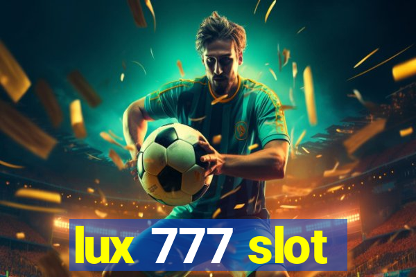 lux 777 slot