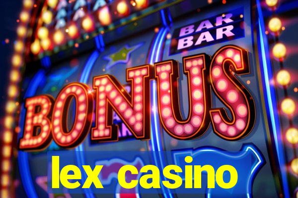 lex casino