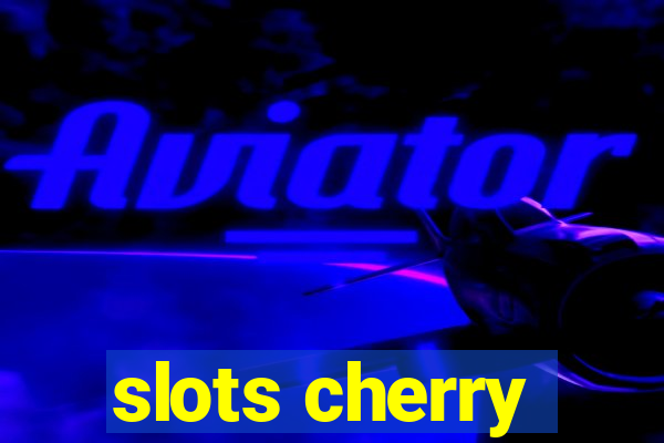 slots cherry