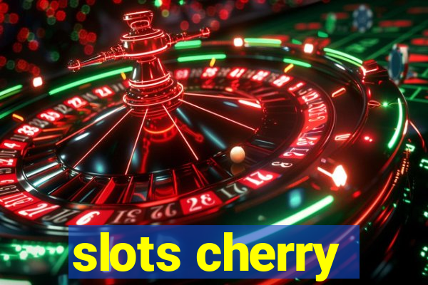 slots cherry