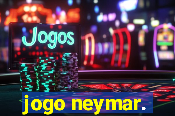 jogo neymar.