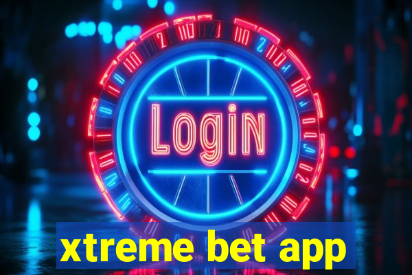 xtreme bet app