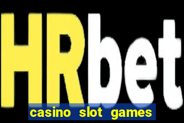 casino slot games for fun