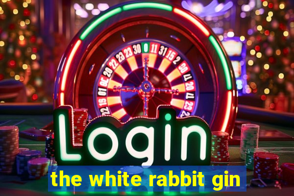 the white rabbit gin