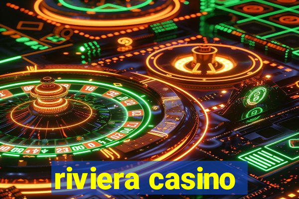 riviera casino