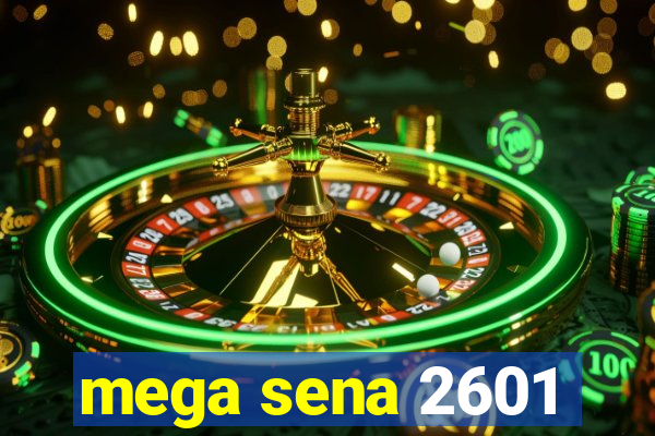 mega sena 2601