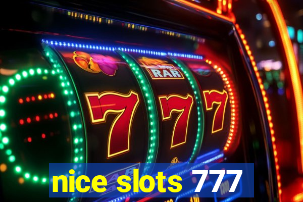 nice slots 777