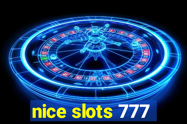 nice slots 777