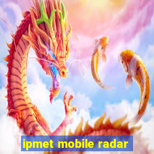 ipmet mobile radar