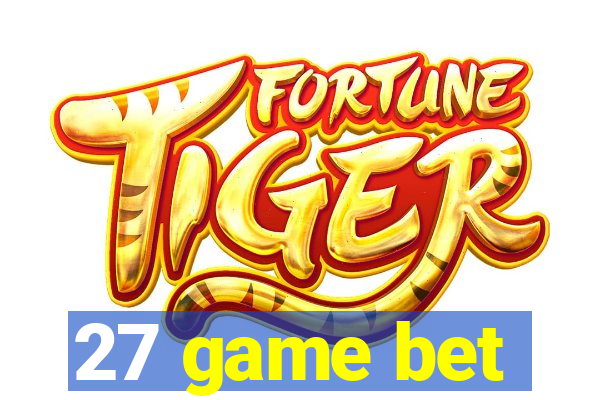 27 game bet